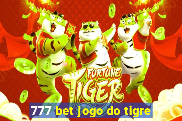 777 bet jogo do tigre